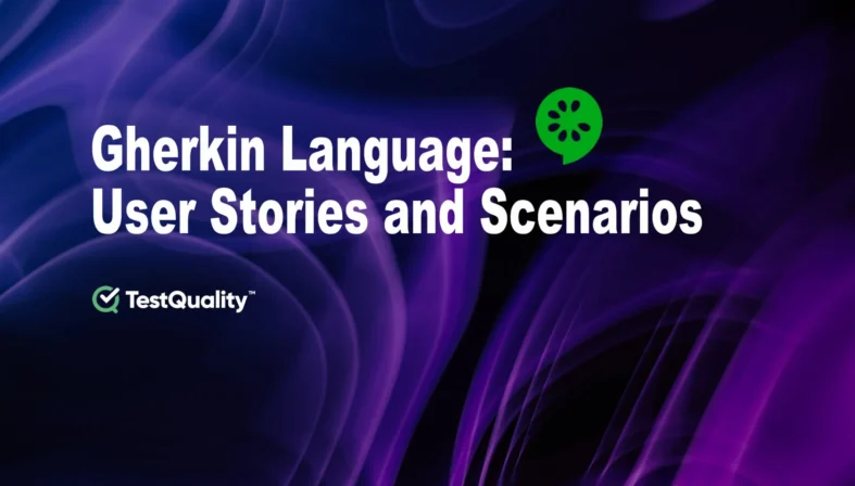 Gherkin Language BDD Testing | Stories & Scenarios | TestQuality
